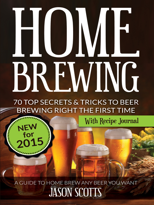 Title details for Home Brewing by Jason Scotts - Available